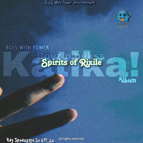 Spirits Of Rixile (Boyz with PoweR Edition)