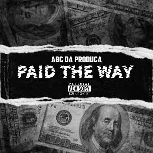 PAID THE WAY (Explicit)