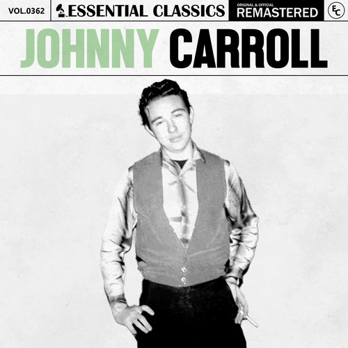 Essential Classics, Vol. 362: Johnny Carroll