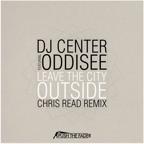 Leave the City Outside (Chris Read Remix) [Explicit]