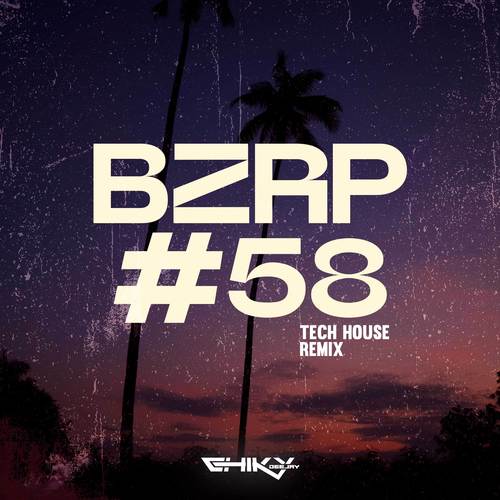 BZRP #58 (Tech House Remix)