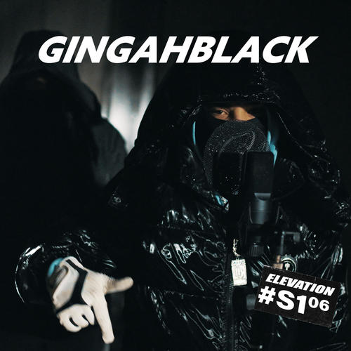 GINGAHBLACK S1.06 #ELEVATION (Explicit)