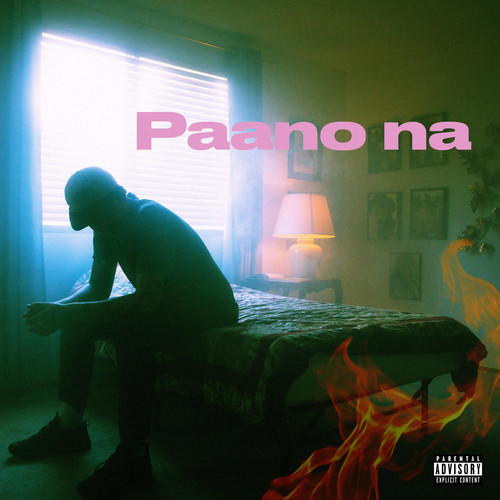 Paano Na (Explicit)