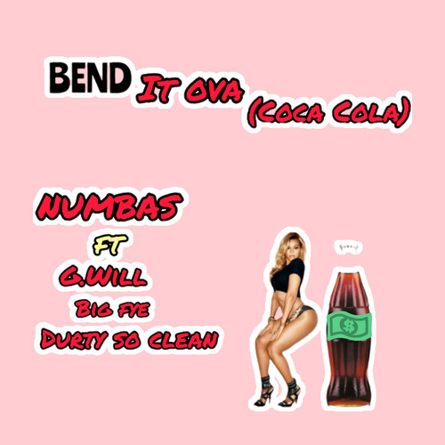 Bend it ova (Coca Cola) (Dirty) [Explicit]