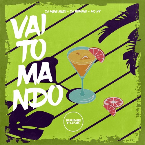 Vai Tomando (Explicit)