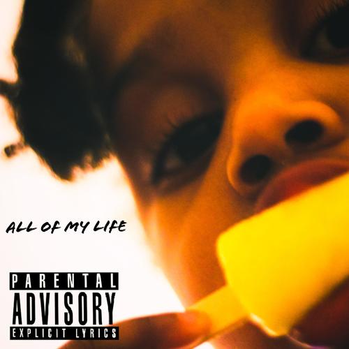 All Of My Life (Explicit)