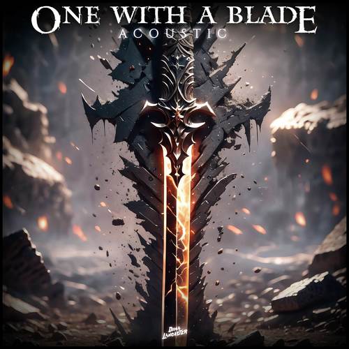 One With a Blade (Acoustic Edit)