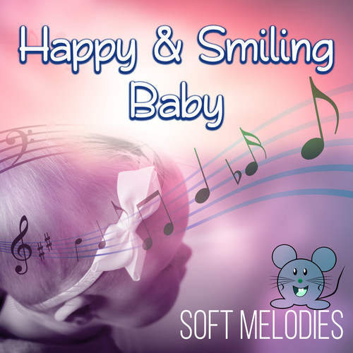 Happy & Smiling Baby - Soft Melodies for Relaxing with Children, Mom and Baby Yoga, Calming Music, S