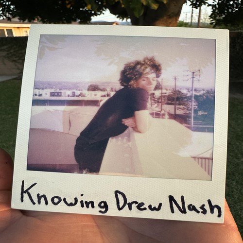 Knowing Drew Nash