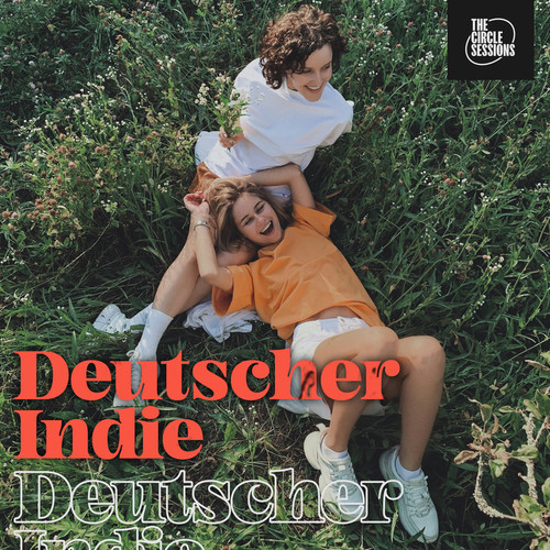 Deutscher Indie by The Circle Sessions (Explicit)