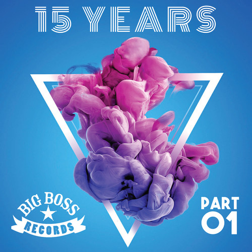 Big Boss Records presents - 15 Years - Part 1