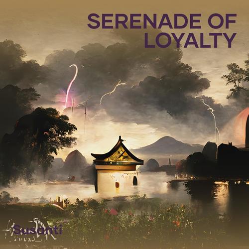 Serenade of Loyalty