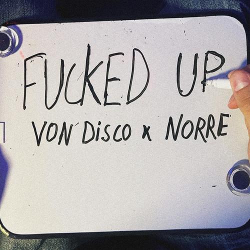 FUCKED UP (feat. Norre) [Explicit]