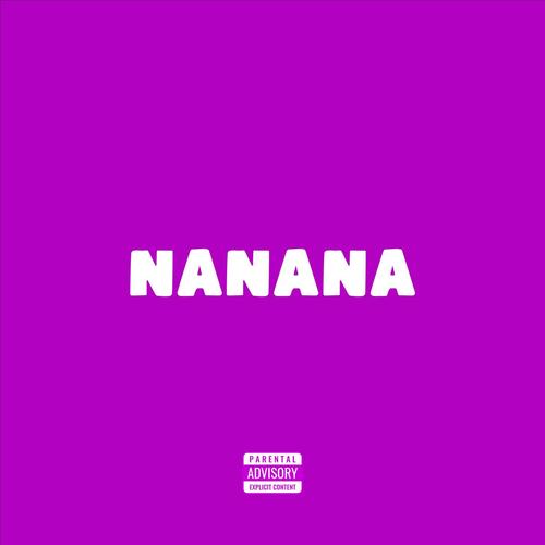 NANANA (Explicit)