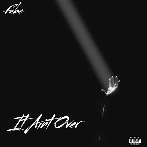 It Ain't Over (Explicit)