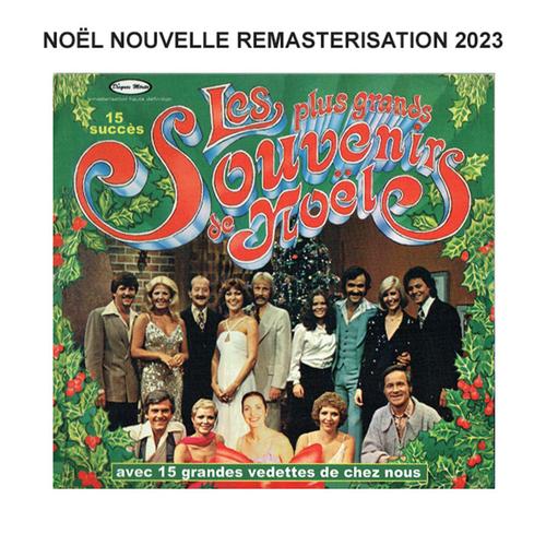 Les plus grands souvenirs de Noël - Remasterisation 2023