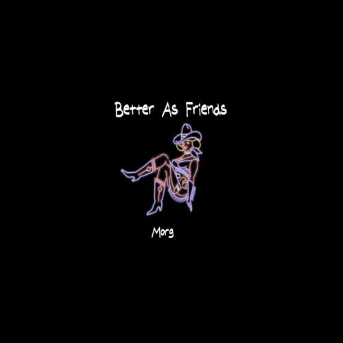 Better As Friends (Explicit)