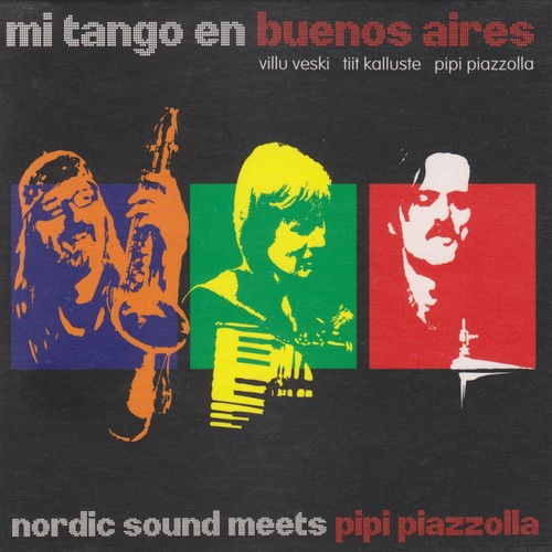 Mi Tango en Buenos Aires (Nordic Sounds Meets Pipi Piazzolla)