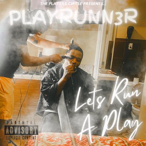 Lets Run A Play (Explicit)