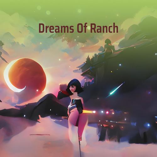 Dreams of Ranch