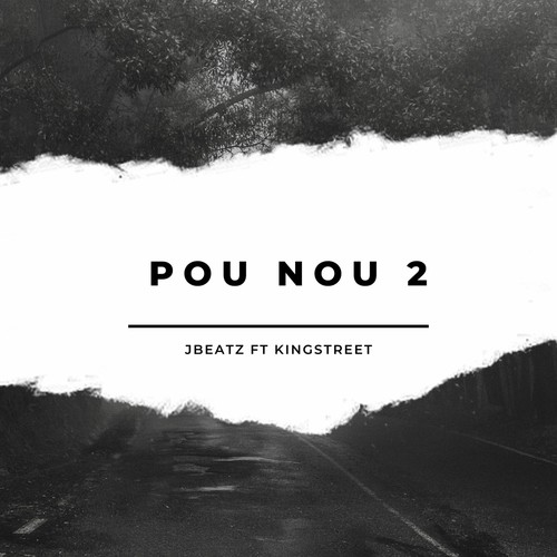 Pou Nou 2 (feat. Kingstreet)