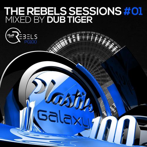 The Rebels Sessions #01 (Mixed by Dub Tiger)