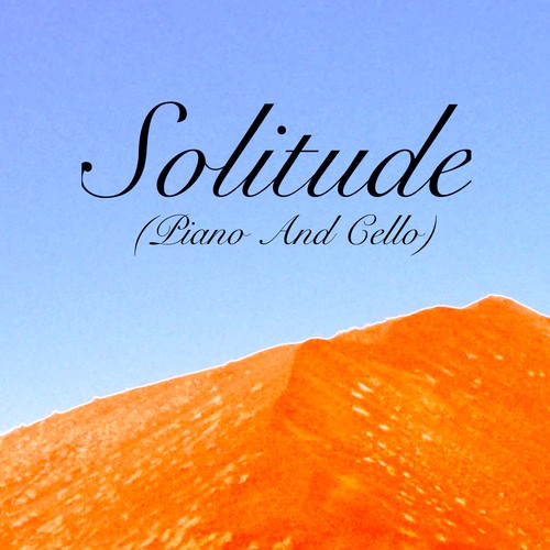 Solitude (Piano And Cello Version)