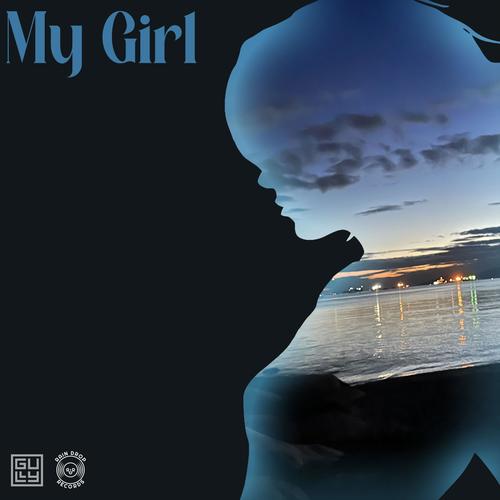 MY GIRL (Explicit)