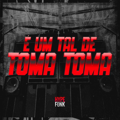 E um Tal de Toma, Toma (Explicit)