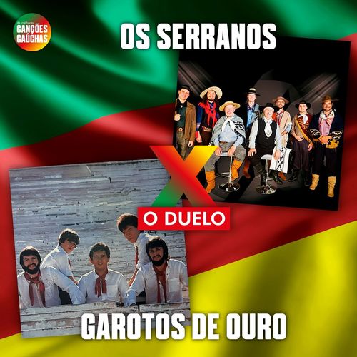 O DUELO: GAROTOS DE OURO X OS SERRANOS