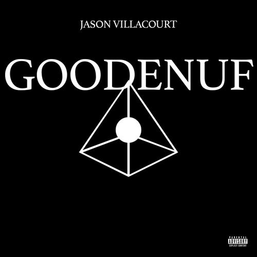 Goodenuf (Explicit)