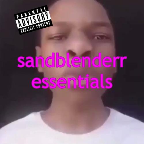 sandblenderr essentials (Explicit)