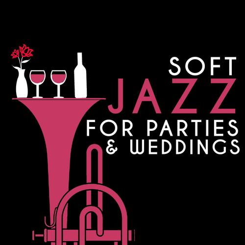 Soft Jazz for Parties & Weddings