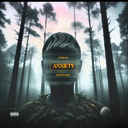 Anxiety (feat. HAZYFACE) [Explicit]