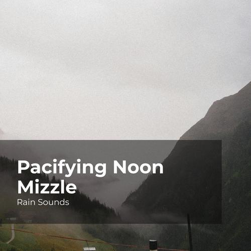 Pacifying Noon Mizzle