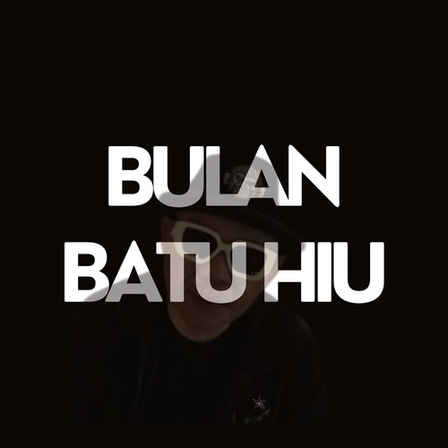 BULAN BATU HIU