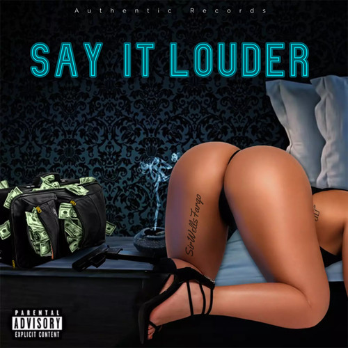 Say It louder (Explicit)
