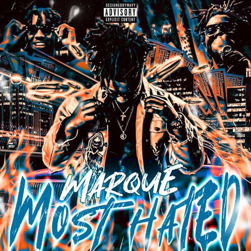 Marque (most hated) [Explicit]