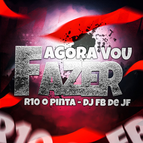 Agora Vou Fazer (Explicit)