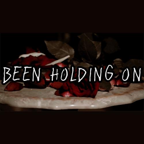 Been Holding On (Explicit)