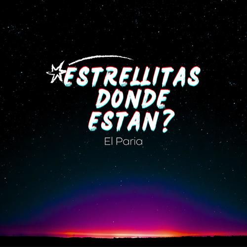 Estrellitas Donde Estan? (Explicit)