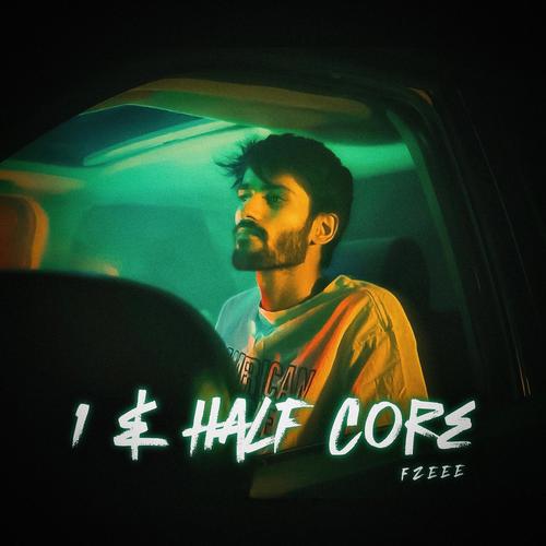 1 & HALF CORE (feat. Fzeee & Qm)