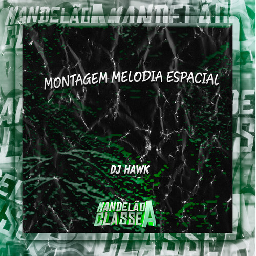 Montagem Melodia Espacial (Explicit)