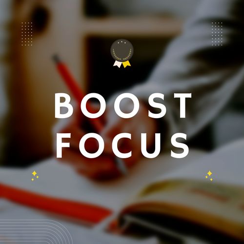 Boost Focus