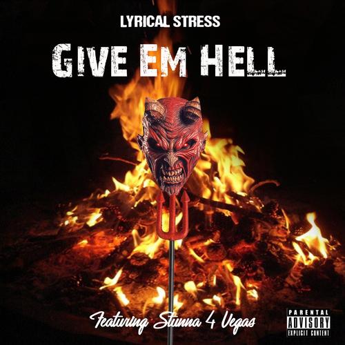 Give Em Hell (feat. Stunna 4 Vegas) [Explicit]