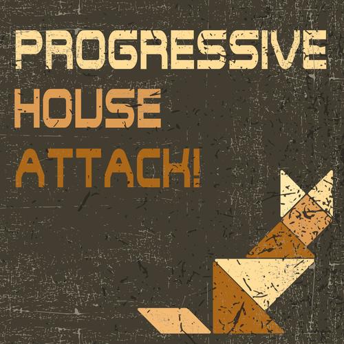 Progressive House Attack!