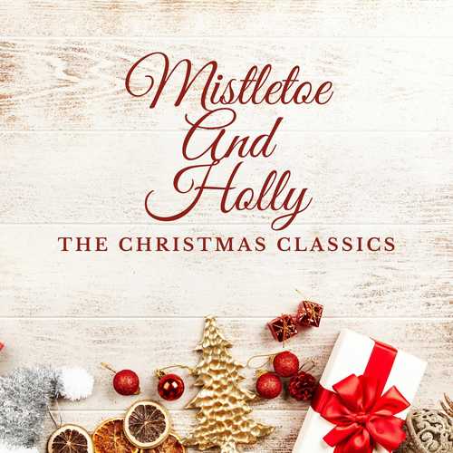 Mistletoe and Holly (The Christmas Classics)