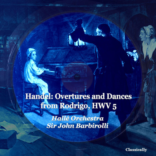 Handel: Overtures and Dances from Rodrigo, HWV 5 