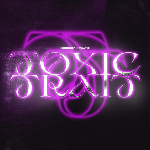 TOXIC TRAIT