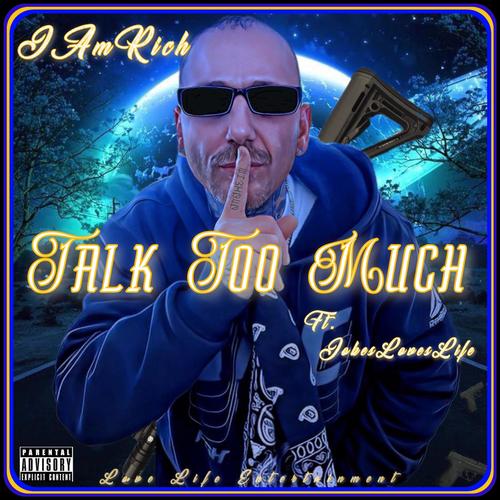 Talk Too Much (feat. JokesLovesLife) [Explicit]